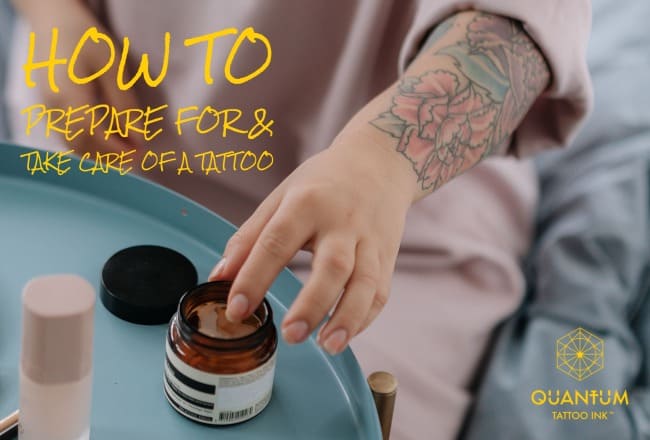 How to Prepare for and Take Care of a Tattoo - Quantum Tattoo