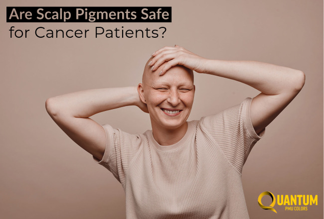 Scalp Pigments Safe for Cancer Patients Scalp Pigments Safe for Cancer Patients